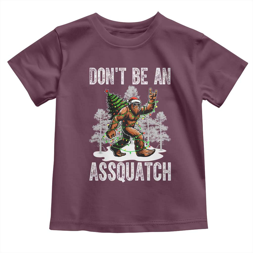 Funny Bigfoot Christmas Toddler T Shirt Do Not Be An Assquatch TS14 Maroon Print Your Wear