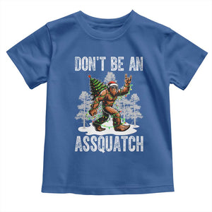 Funny Bigfoot Christmas Toddler T Shirt Do Not Be An Assquatch TS14 Royal Blue Print Your Wear