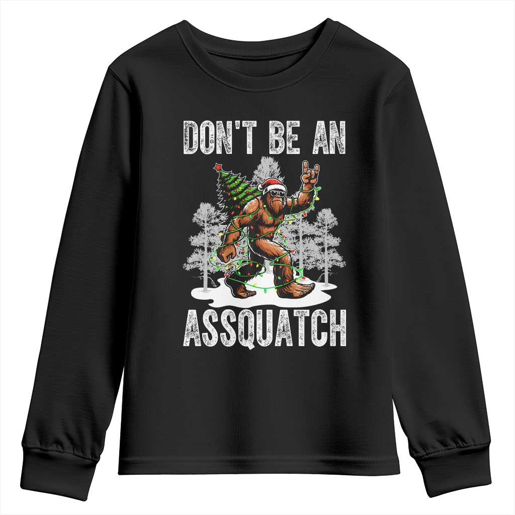 Funny Bigfoot Christmas Youth Sweatshirt Do Not Be An Assquatch TS14 Black Print Your Wear