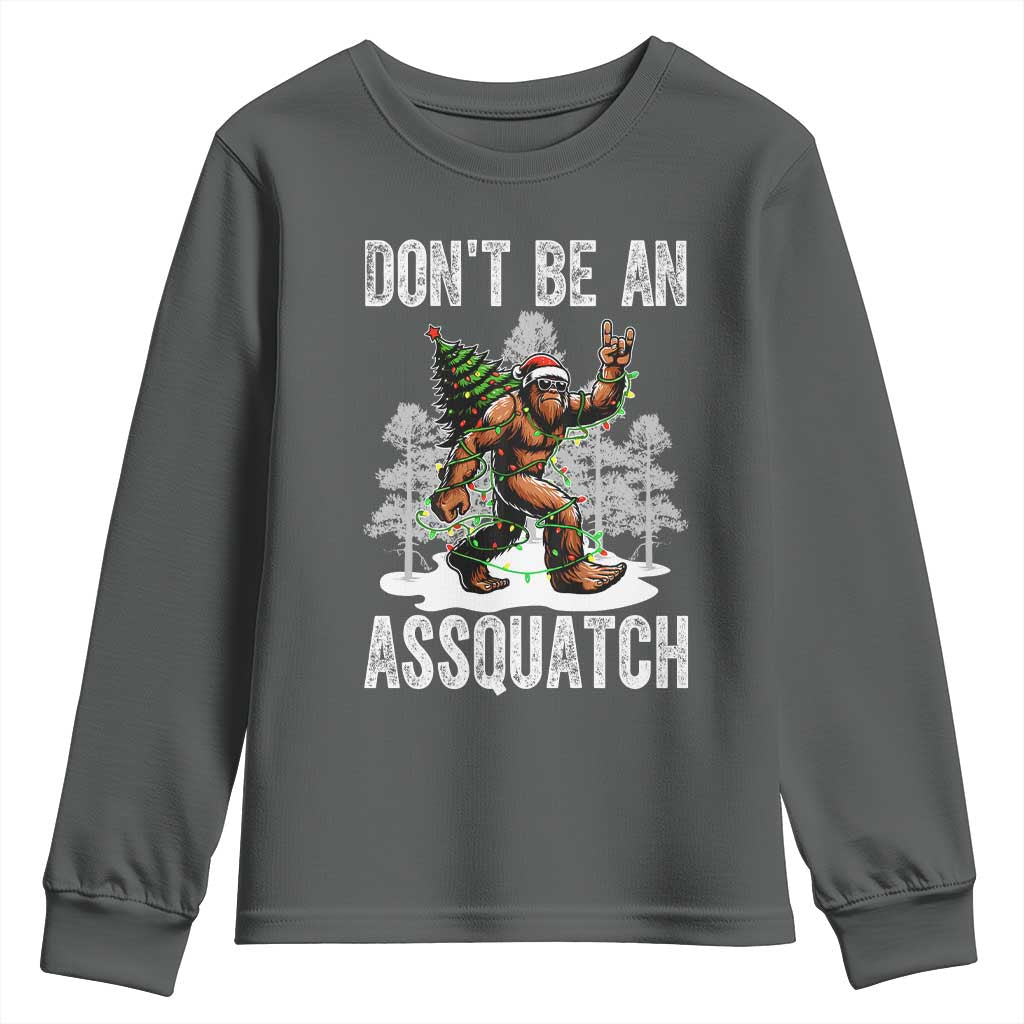 Funny Bigfoot Christmas Youth Sweatshirt Do Not Be An Assquatch TS14 Dark Heather Print Your Wear
