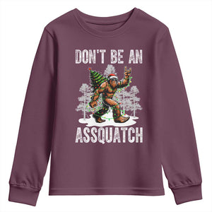 Funny Bigfoot Christmas Youth Sweatshirt Do Not Be An Assquatch TS14 Maroon Print Your Wear
