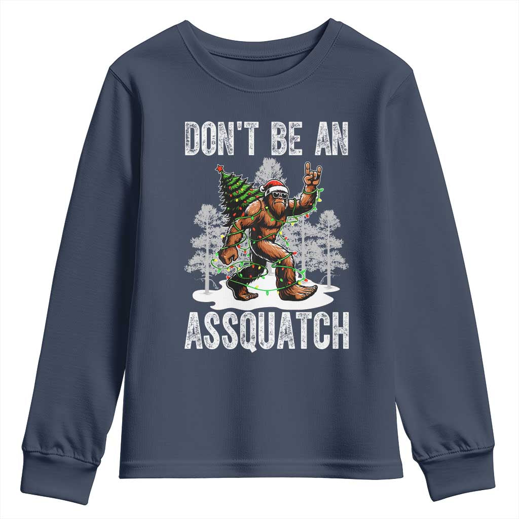 Funny Bigfoot Christmas Youth Sweatshirt Do Not Be An Assquatch TS14 Navy Print Your Wear
