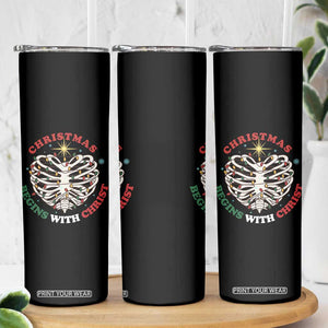 Funny Skeleton Christian Skinny Tumbler Christmas Begins With Christ TS14 Print Your Wear