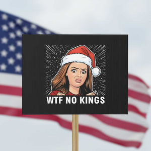 No Kings Protest Sign Funny Doll Face Meme Christmas TS14 Horizontal 18" × 24" Black Print Your Wear