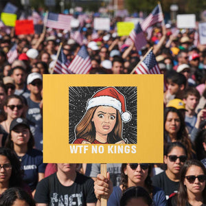 No Kings Protest Sign Funny Doll Face Meme Christmas TS14 Horizontal 18" × 24" Yellow Print Your Wear