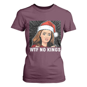 No Kings T Shirt For Women Funny Doll Face Meme Christmas TS14 Maroon Print Your Wear