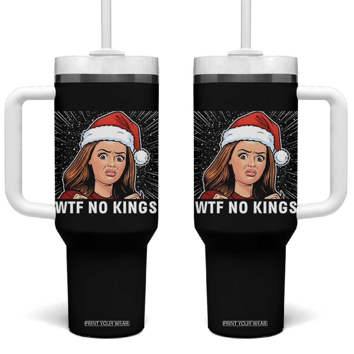 No Kings Tumbler With Handle Funny Doll Face Meme Christmas TS14 One Size: 40 oz Black Print Your Wear