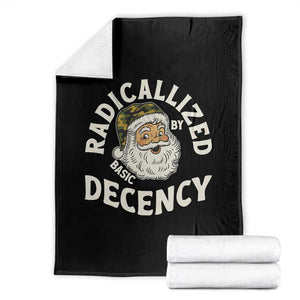Funny Santa Camo Christmas Throw Blanket Radicalized By Basic Decency TS14 Black Print Your Wear