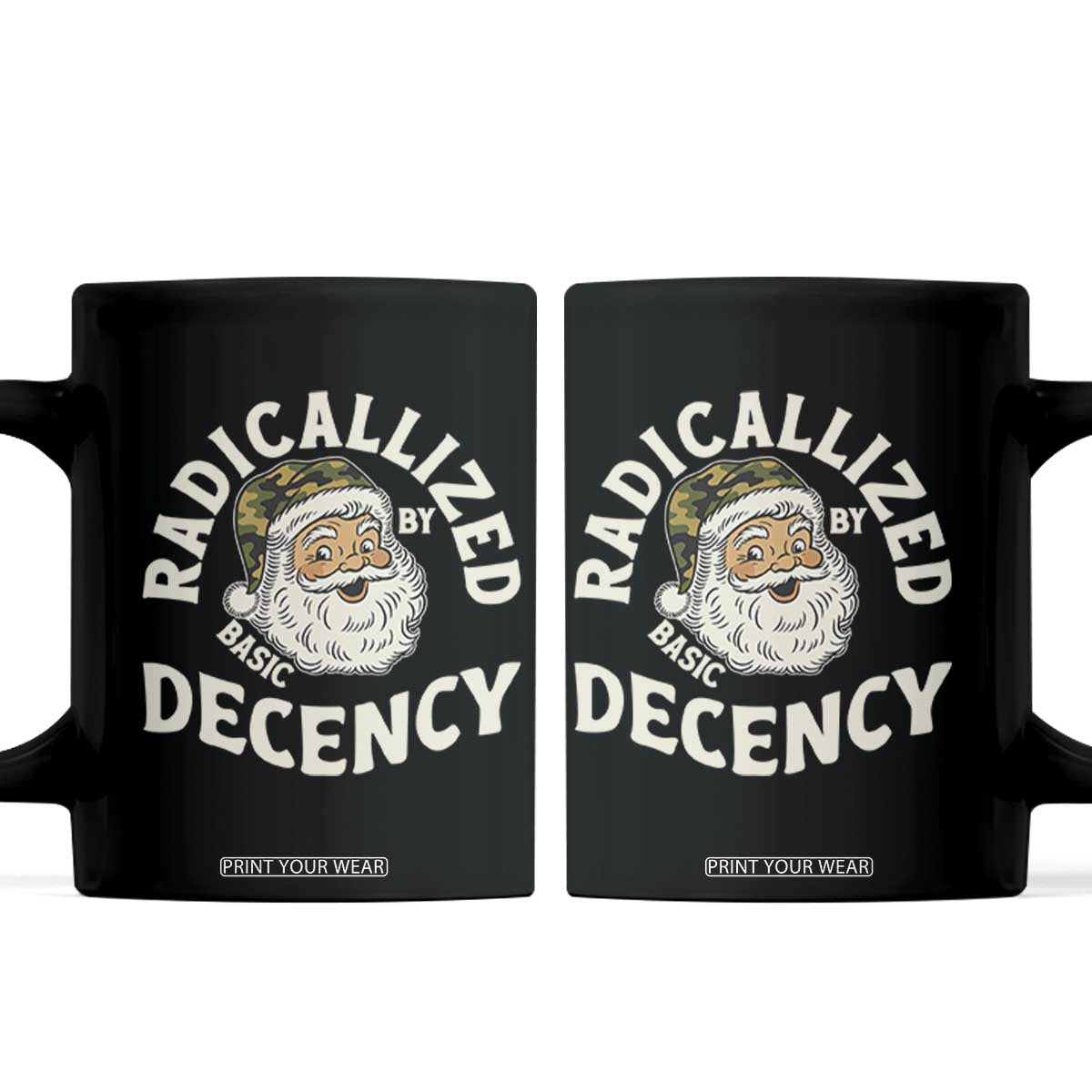 Funny Santa Camo Christmas Coffee Mug Radicalized By Basic Decency TS14 Black Print Your Wear