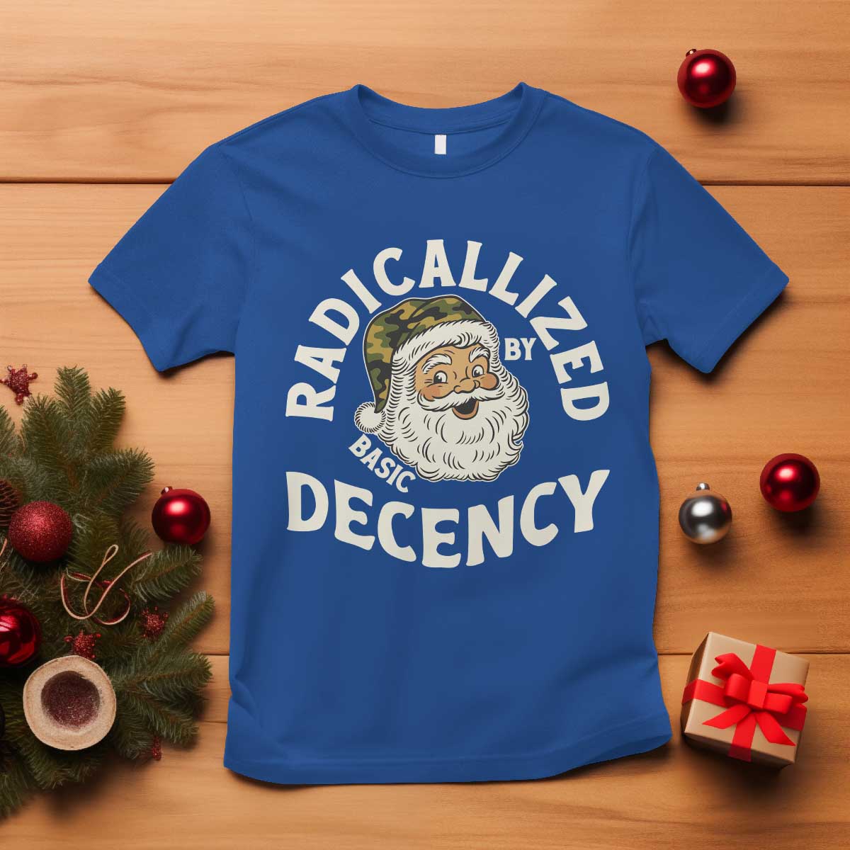 Funny Santa Camo Christmas T Shirt Radicalized By Basic Decency TS14 Royal Blue Print Your Wear