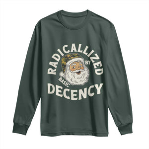 Funny Santa Camo Christmas Long Sleeve Shirt Radicalized By Basic Decency TS14 Dark Forest Green Print Your Wear