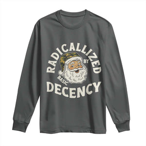 Funny Santa Camo Christmas Long Sleeve Shirt Radicalized By Basic Decency TS14 Dark Heather Print Your Wear