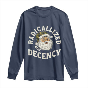 Funny Santa Camo Christmas Long Sleeve Shirt Radicalized By Basic Decency TS14 Navy Print Your Wear