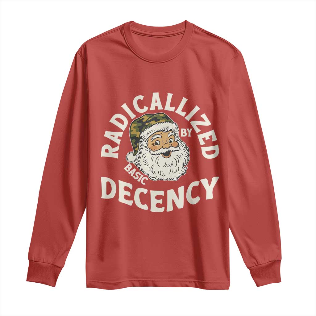 Funny Santa Camo Christmas Long Sleeve Shirt Radicalized By Basic Decency TS14 Red Print Your Wear