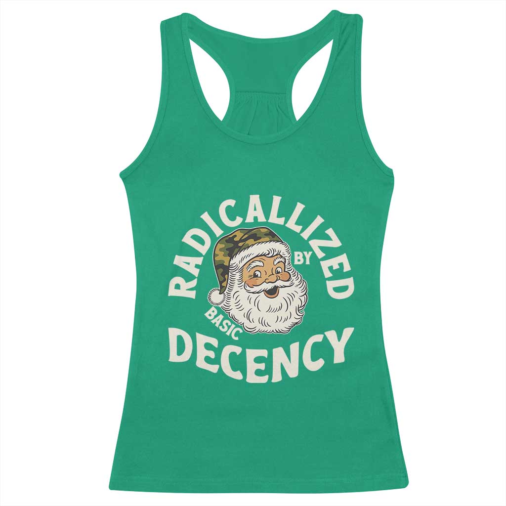 Funny Santa Camo Christmas Racerback Tank Top Radicalized By Basic Decency TS14 Irish Green Print Your Wear