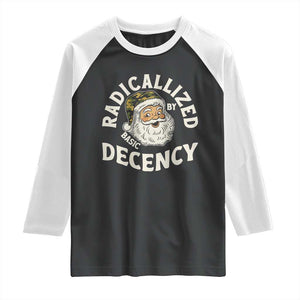 Funny Santa Camo Christmas Raglan Shirt Radicalized By Basic Decency TS14 Black White Print Your Wear