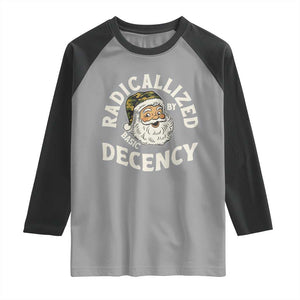 Funny Santa Camo Christmas Raglan Shirt Radicalized By Basic Decency TS14 Sport Gray Black Print Your Wear