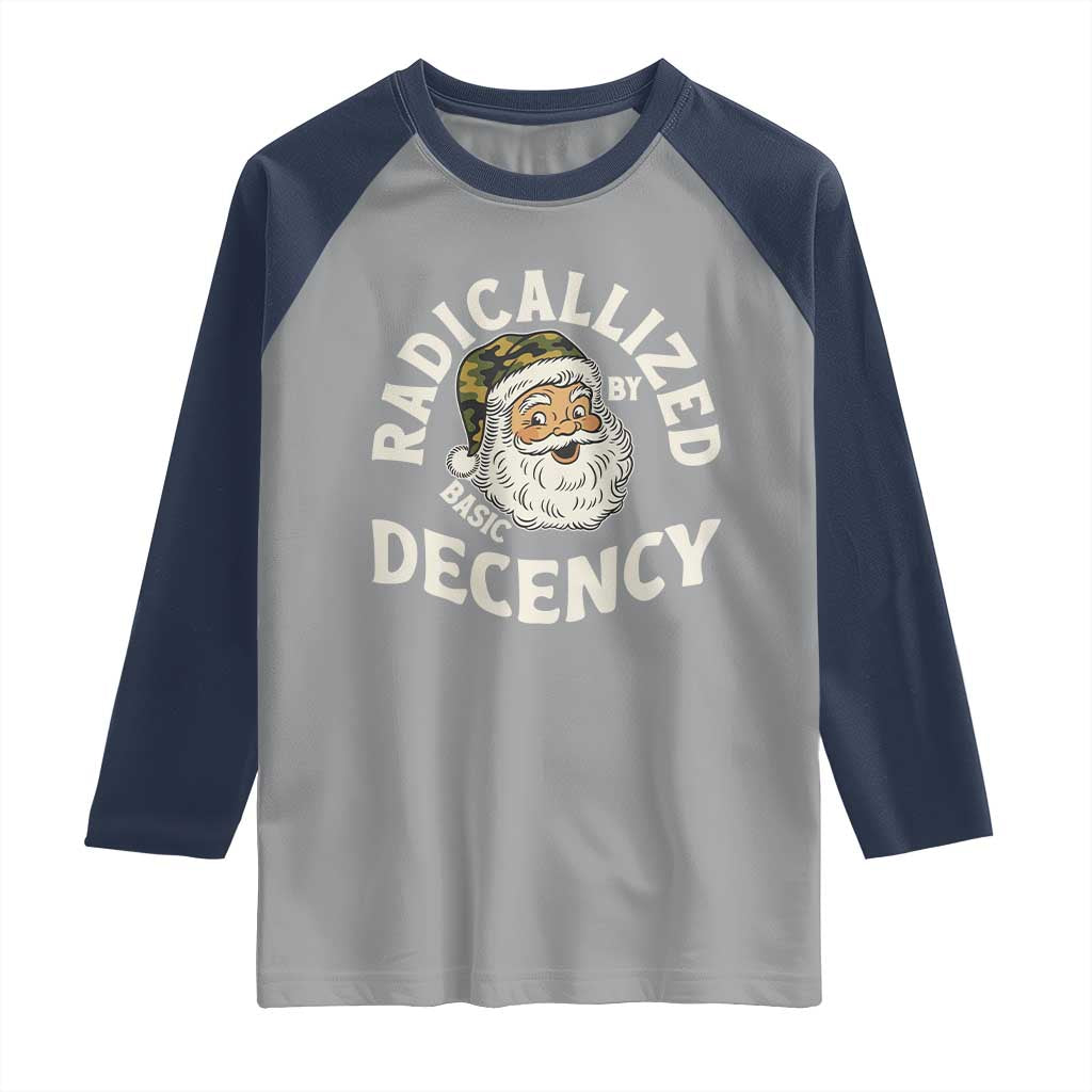 Funny Santa Camo Christmas Raglan Shirt Radicalized By Basic Decency TS14 Sport Gray Navy Print Your Wear