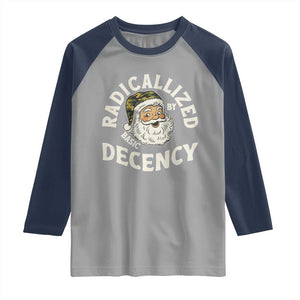 Funny Santa Camo Christmas Raglan Shirt Radicalized By Basic Decency TS14 Sport Gray Navy Print Your Wear
