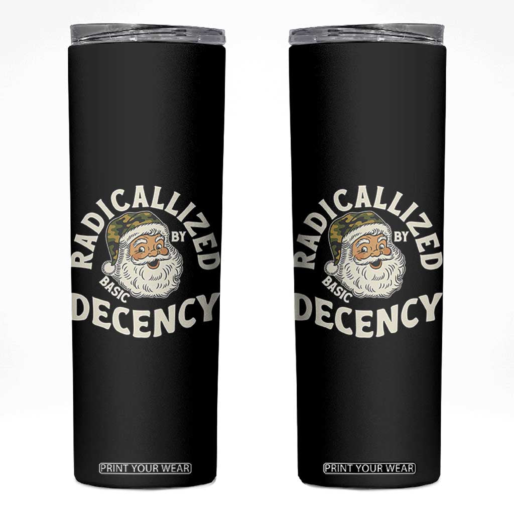 Funny Santa Camo Christmas Skinny Tumbler Radicalized By Basic Decency TS14 Black Print Your Wear