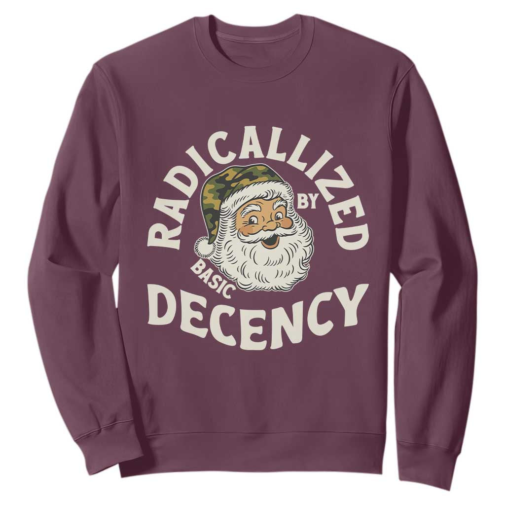 Funny Santa Camo Christmas Sweatshirt Radicalized By Basic Decency TS14 Maroon Print Your Wear