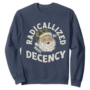 Funny Santa Camo Christmas Sweatshirt Radicalized By Basic Decency TS14 Navy Print Your Wear