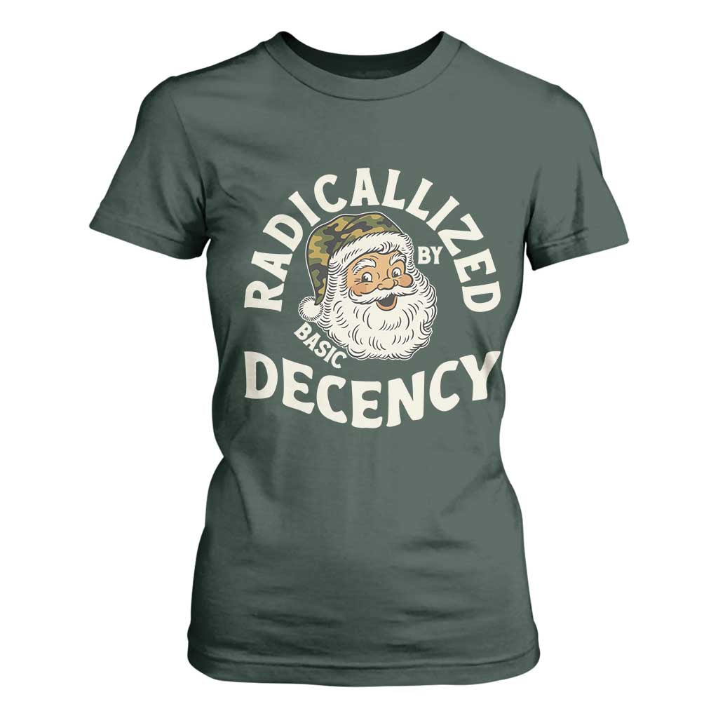 Funny Santa Camo Christmas T Shirt For Women Radicalized By Basic Decency TS14 Dark Forest Green Print Your Wear