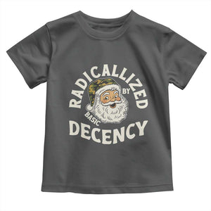Funny Santa Camo Christmas Toddler T Shirt Radicalized By Basic Decency TS14 Dark Heather Print Your Wear