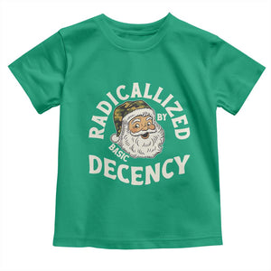 Funny Santa Camo Christmas Toddler T Shirt Radicalized By Basic Decency TS14 Irish Green Print Your Wear