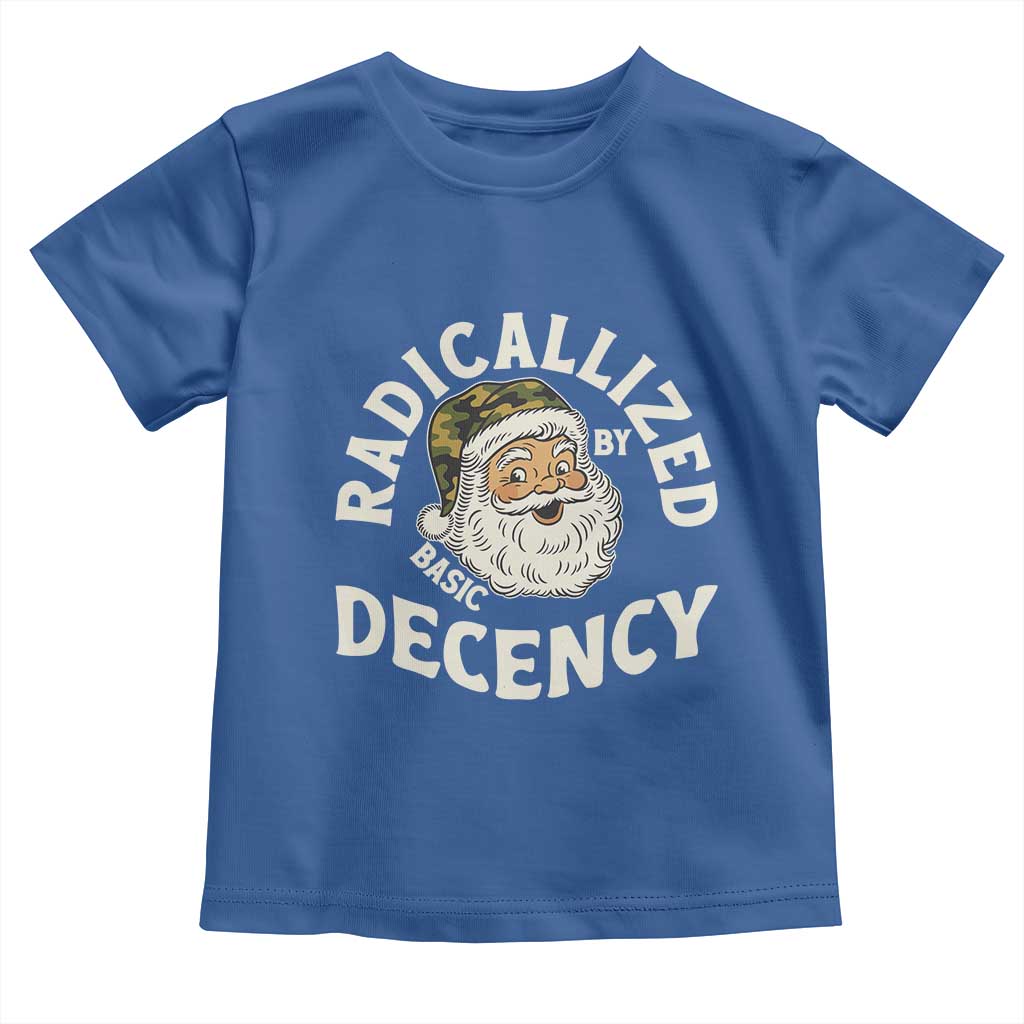 Funny Santa Camo Christmas Toddler T Shirt Radicalized By Basic Decency TS14 Royal Blue Print Your Wear