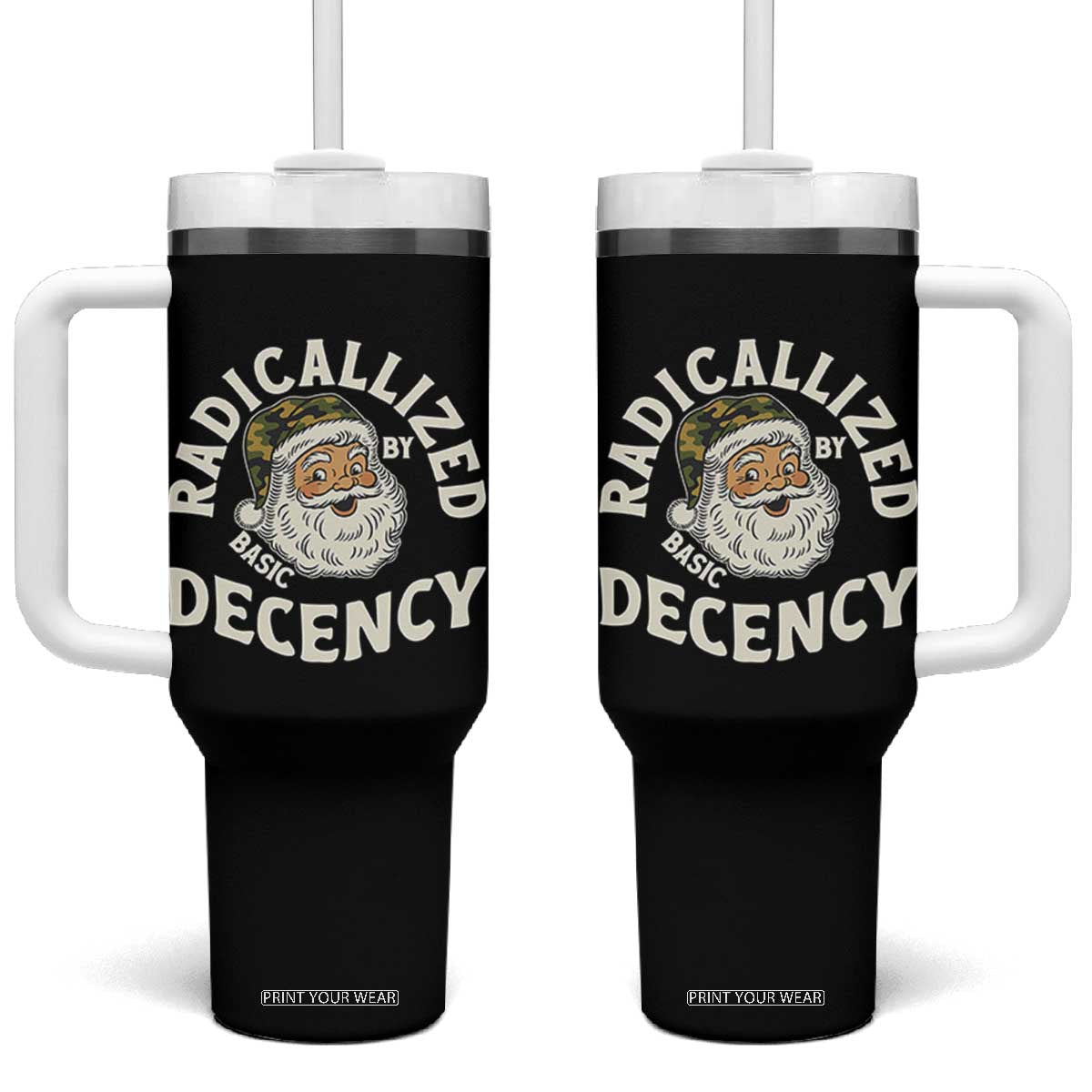 Funny Santa Camo Christmas Tumbler With Handle Radicalized By Basic Decency TS14 One Size: 40 oz Black Print Your Wear