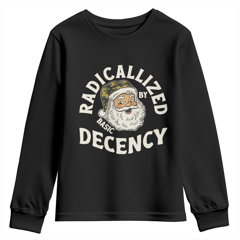 Funny Santa Camo Christmas Youth Sweatshirt Radicalized By Basic Decency TS14 Black Print Your Wear