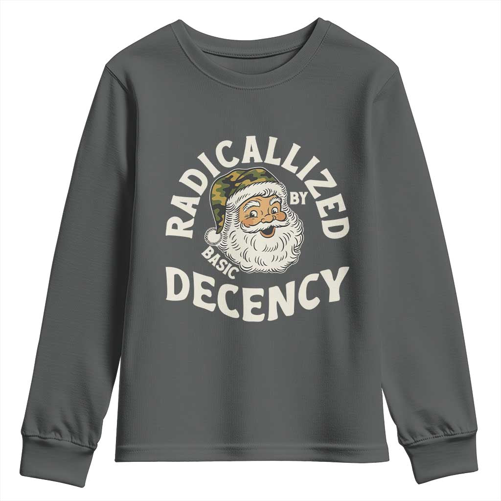 Funny Santa Camo Christmas Youth Sweatshirt Radicalized By Basic Decency TS14 Dark Heather Print Your Wear