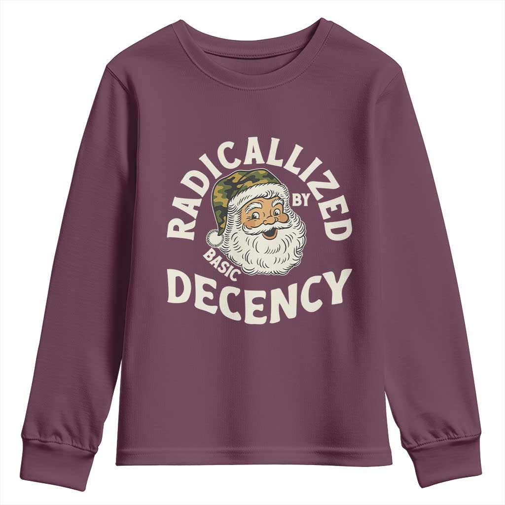 Funny Santa Camo Christmas Youth Sweatshirt Radicalized By Basic Decency TS14 Maroon Print Your Wear