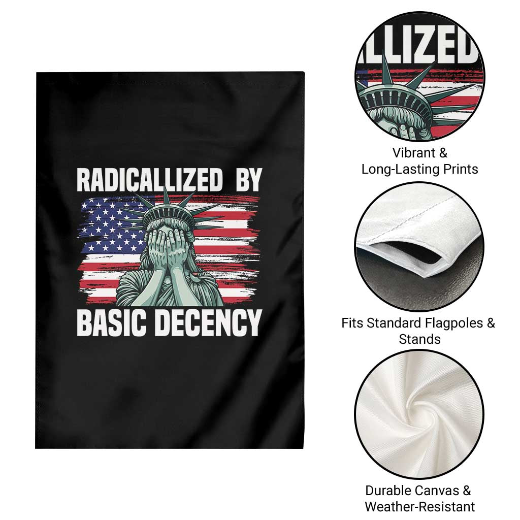 Statue of Liberty Patriotic Garden Flag Radicalized By Basic Decency TS14 Print Your Wear