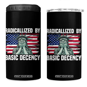 Statue of Liberty Patriotic 4 in 1 Can Cooler Tumbler Radicalized By Basic Decency TS14 One Size: 16 oz Black Print Your Wear