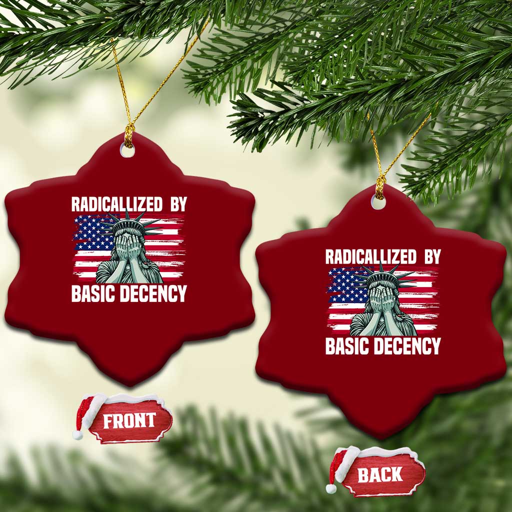 Statue of Liberty Patriotic Ceramic Ornament Radicalized By Basic Decency TS14 Print Your Wear