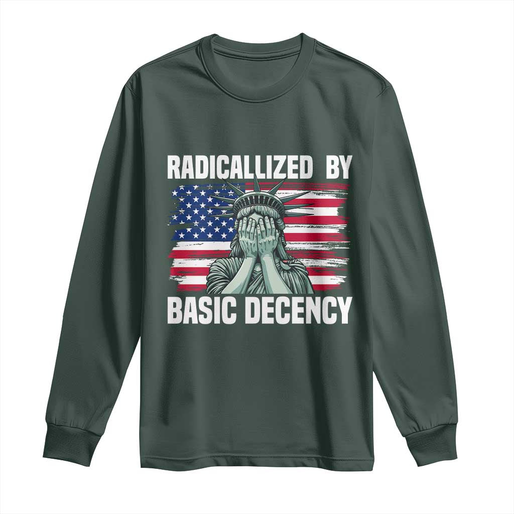 Statue of Liberty Patriotic Long Sleeve Shirt Radicalized By Basic Decency TS14 Dark Forest Green Print Your Wear