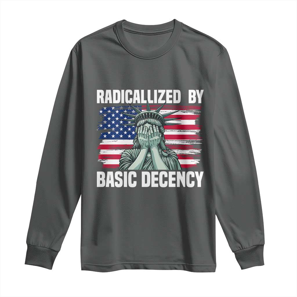 Statue of Liberty Patriotic Long Sleeve Shirt Radicalized By Basic Decency TS14 Dark Heather Print Your Wear
