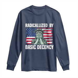 Statue of Liberty Patriotic Long Sleeve Shirt Radicalized By Basic Decency TS14 Navy Print Your Wear
