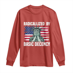 Statue of Liberty Patriotic Long Sleeve Shirt Radicalized By Basic Decency TS14 Red Print Your Wear