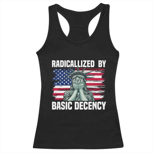 Statue of Liberty Patriotic Racerback Tank Top Radicalized By Basic Decency TS14 Black Print Your Wear