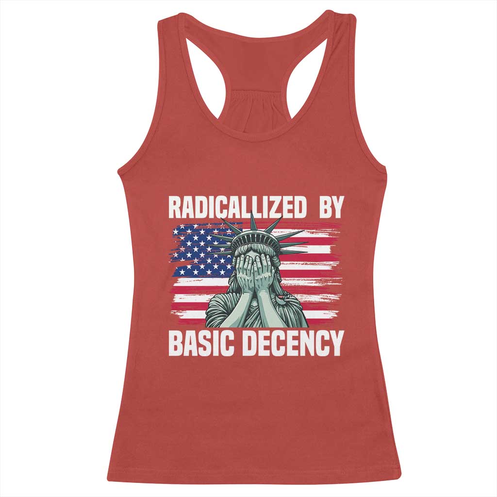 Statue of Liberty Patriotic Racerback Tank Top Radicalized By Basic Decency TS14 Red Print Your Wear