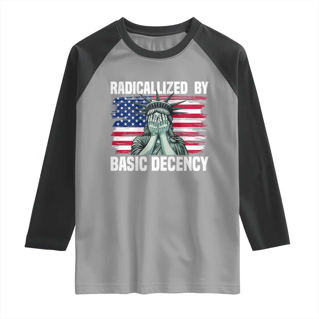 Statue of Liberty Patriotic Raglan Shirt Radicalized By Basic Decency TS14 Sport Gray Black Print Your Wear