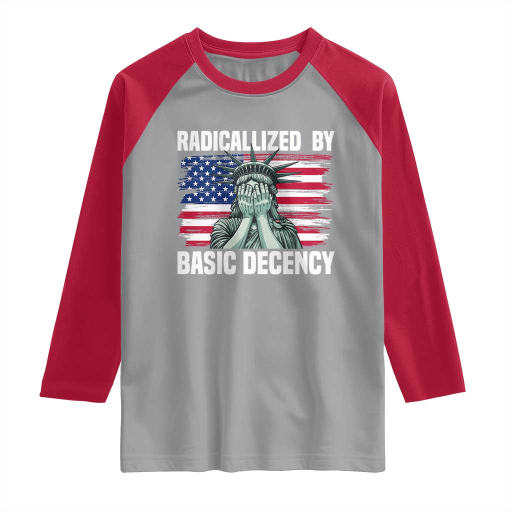 Statue of Liberty Patriotic Raglan Shirt Radicalized By Basic Decency TS14 Sport Gray Red Print Your Wear