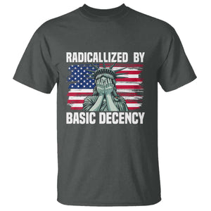 Statue of Liberty Patriotic T Shirt Radicalized By Basic Decency TS14 Dark Heather Print Your Wear