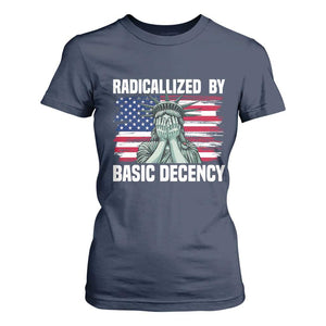 Statue of Liberty Patriotic T Shirt For Women Radicalized By Basic Decency TS14 Navy Print Your Wear