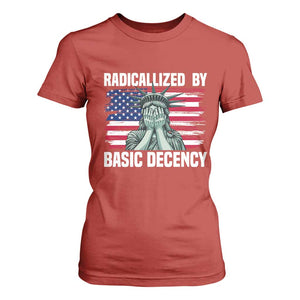 Statue of Liberty Patriotic T Shirt For Women Radicalized By Basic Decency TS14 Red Print Your Wear