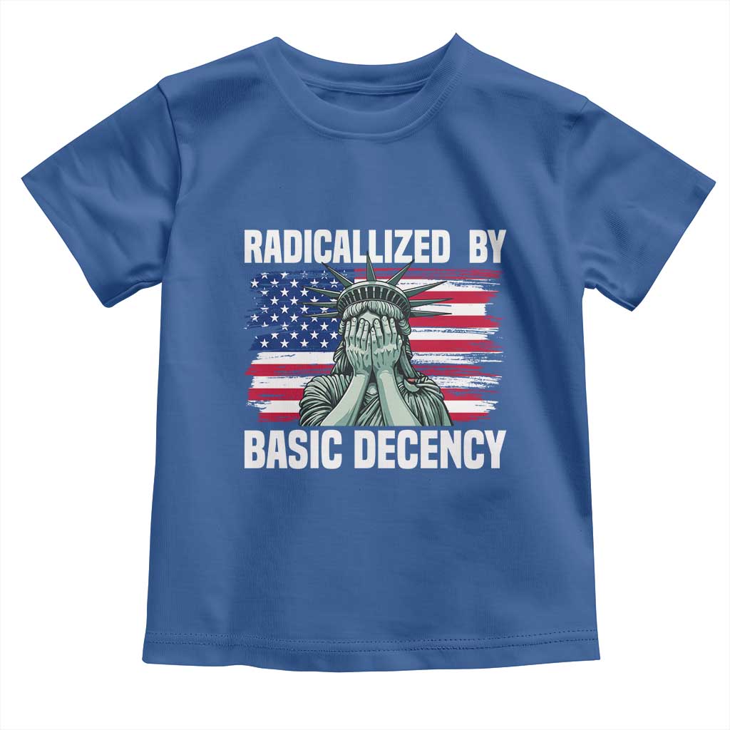 Statue of Liberty Patriotic Toddler T Shirt Radicalized By Basic Decency TS14 Royal Blue Print Your Wear