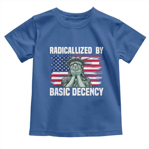 Statue of Liberty Patriotic Toddler T Shirt Radicalized By Basic Decency TS14 Royal Blue Print Your Wear